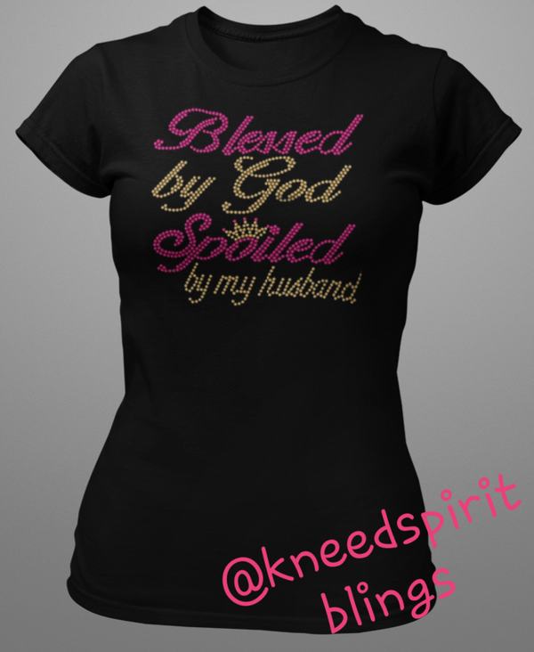 Blessed by God Spoiled  by my Husband Tee - KSBCustomTeesandThings