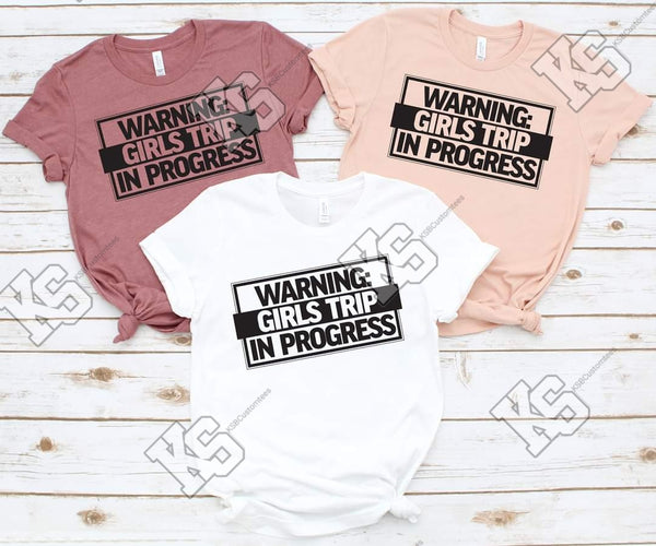 Warning Girls Trip in Progress