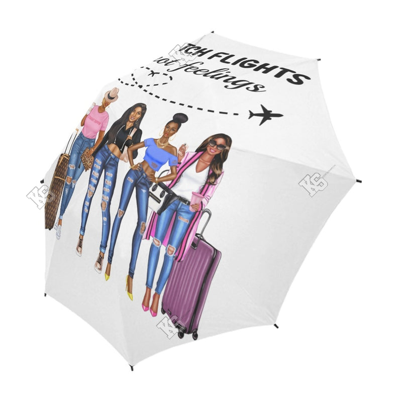Catch Flights Not Feelings Umbrella
