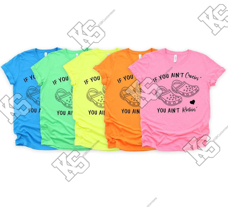 If You Ain't Crocin' You Ain't Rockin' Tee