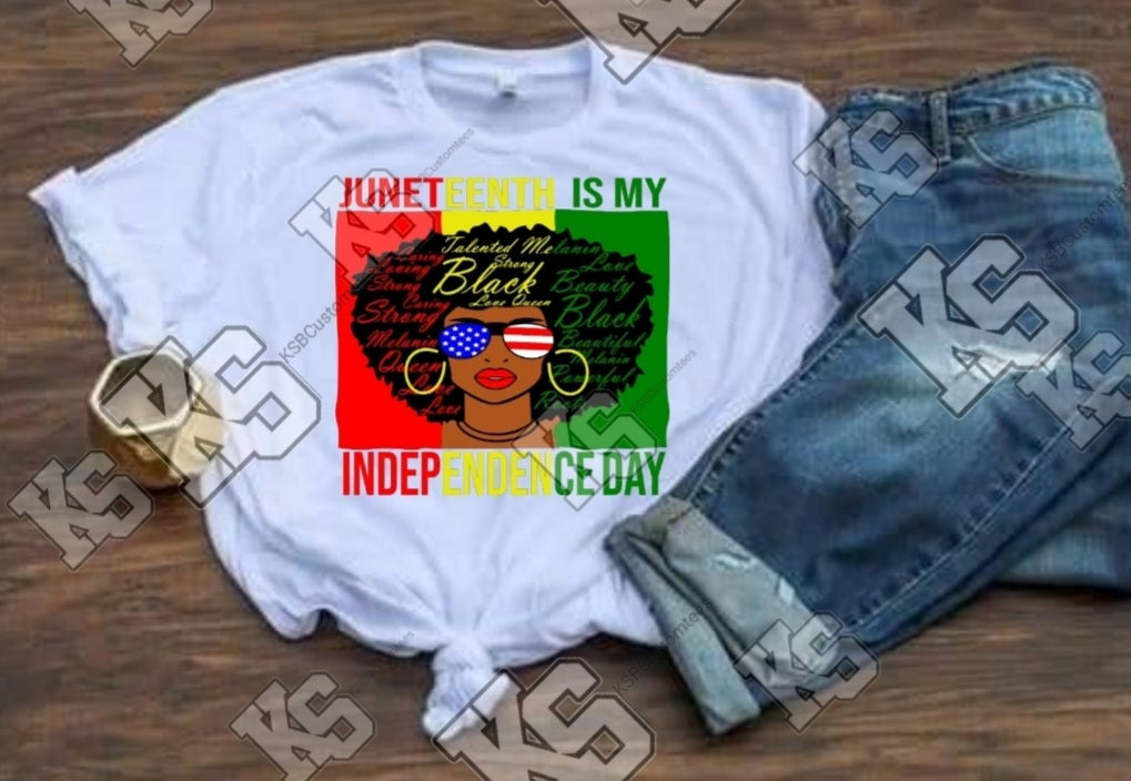 Juneteenth is My Independence Day Tee