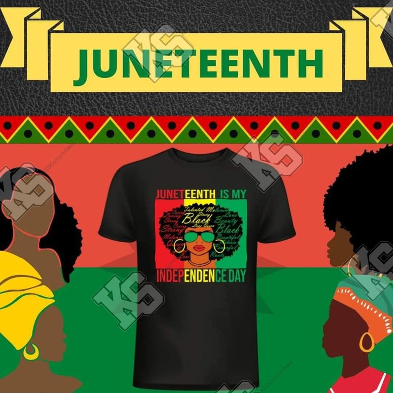 Juneteenth is My Independence Day Tee