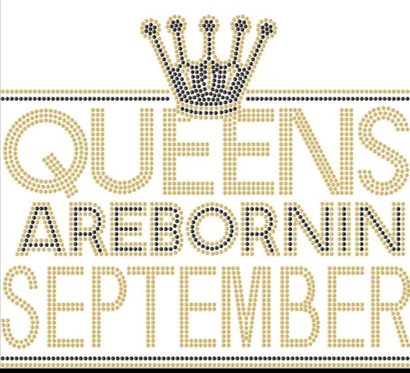 Queens are Born in September Tee - KSBCustomTeesandThings