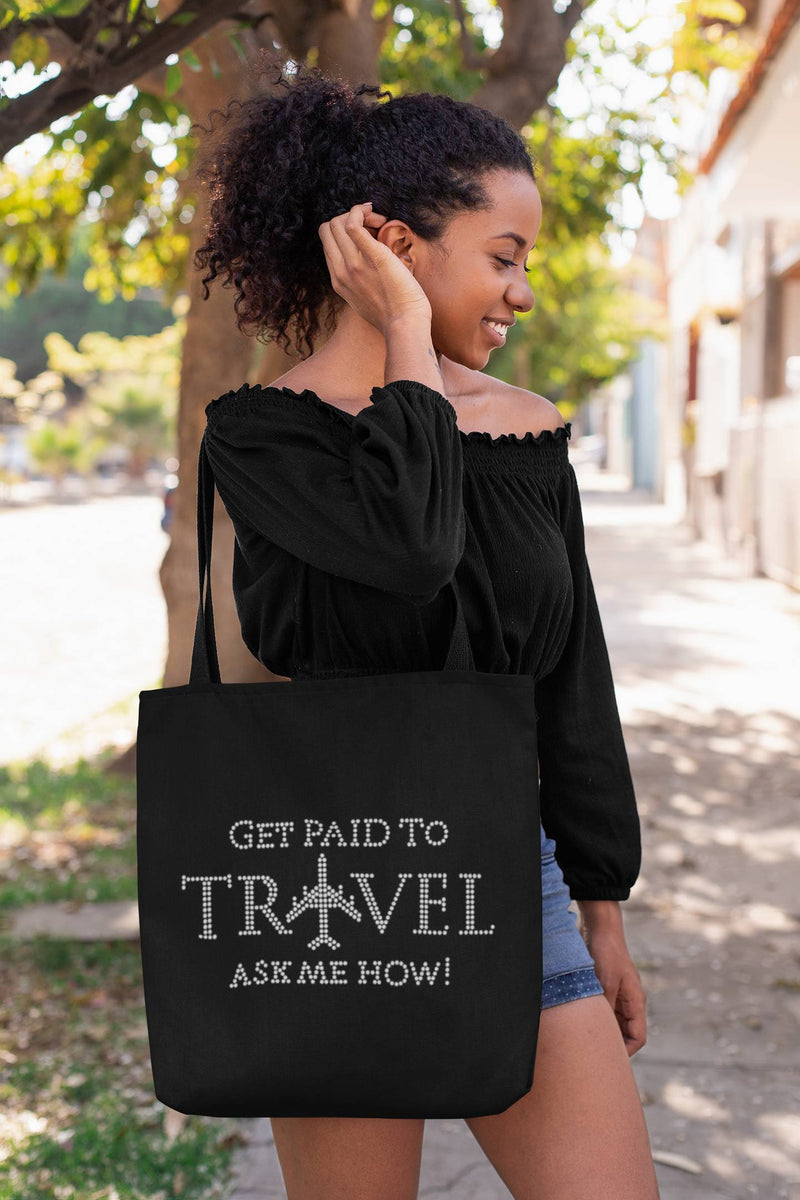 Get Paid to Travel Ask Me How Tote - KSBCustomTeesandThings