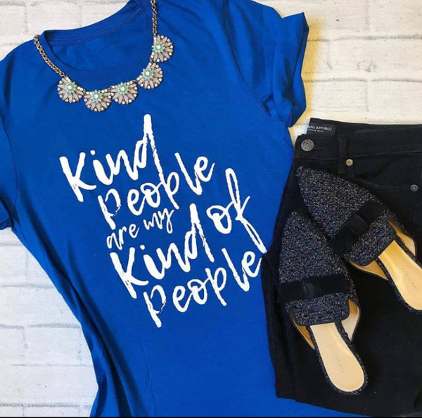 Kind People are My Kind of People Tee - KSBCustomTeesandThings