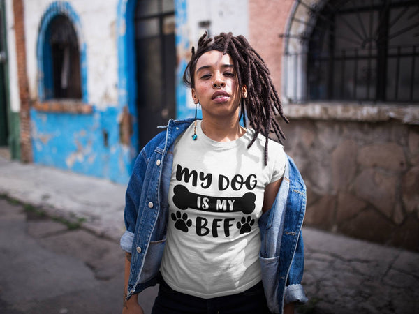 My Dog is my BFF Tee - KSBCustomTeesandThings