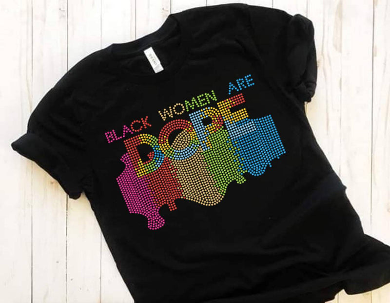 Black Women are Dope Tee - KSBCustomTeesandThings