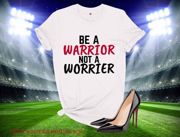 Be a Warrior Tee