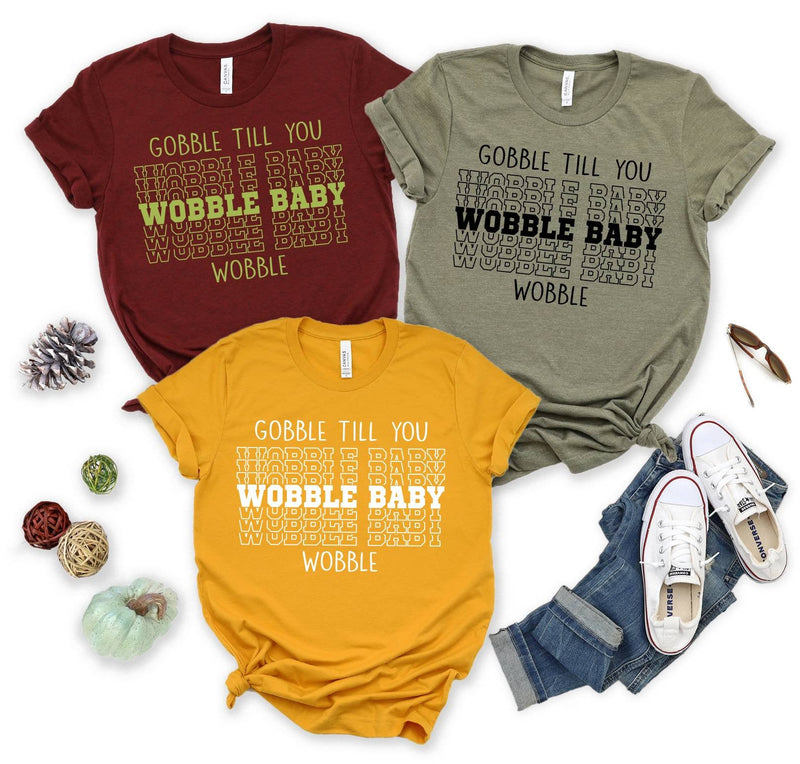 Gobble Till You Wobble Tee