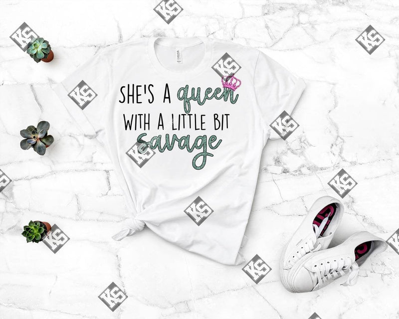 She's A Queen with a Little Bit of Savage Tee