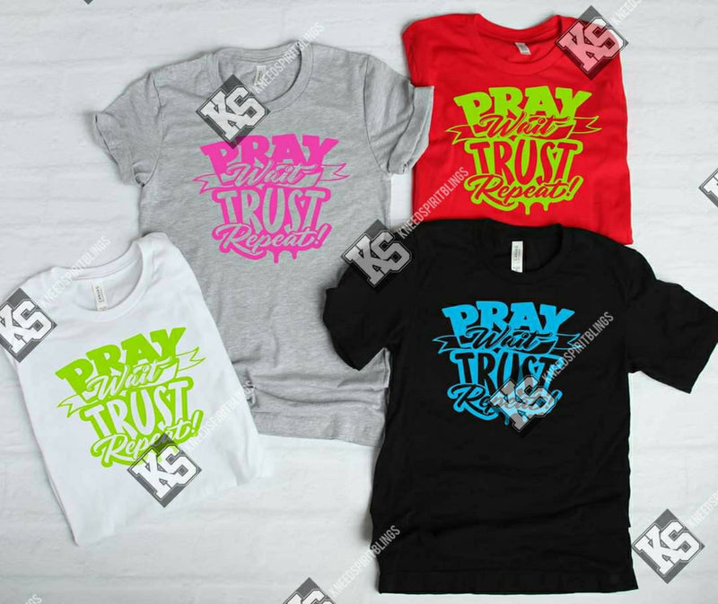 Pray Wait Trust Repeat Tee - KSBCustomTeesandThings