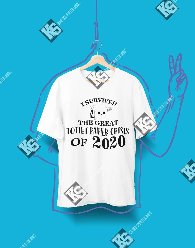 I Survived the Great Toilet Paper Crisis of 2020 Tee - KSBCustomTeesandThings