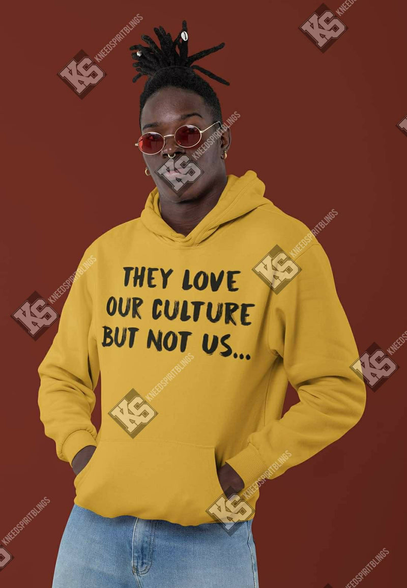 They Love Our Culture Tee - KSBCustomTeesandThings