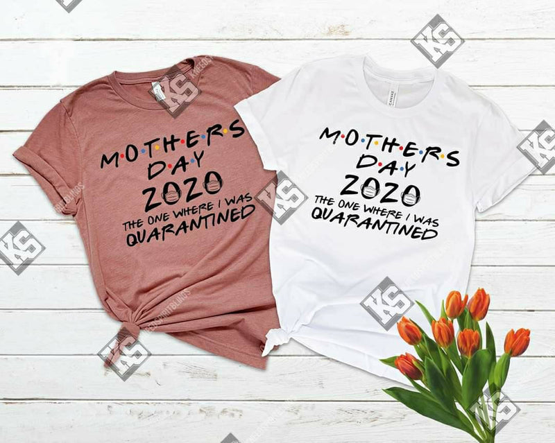 Mother's Day 2020 Tee - KSBCustomTeesandThings