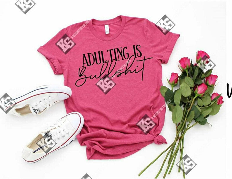 Adulting is BULLSH!T Tee - KSBCustomTeesandThings