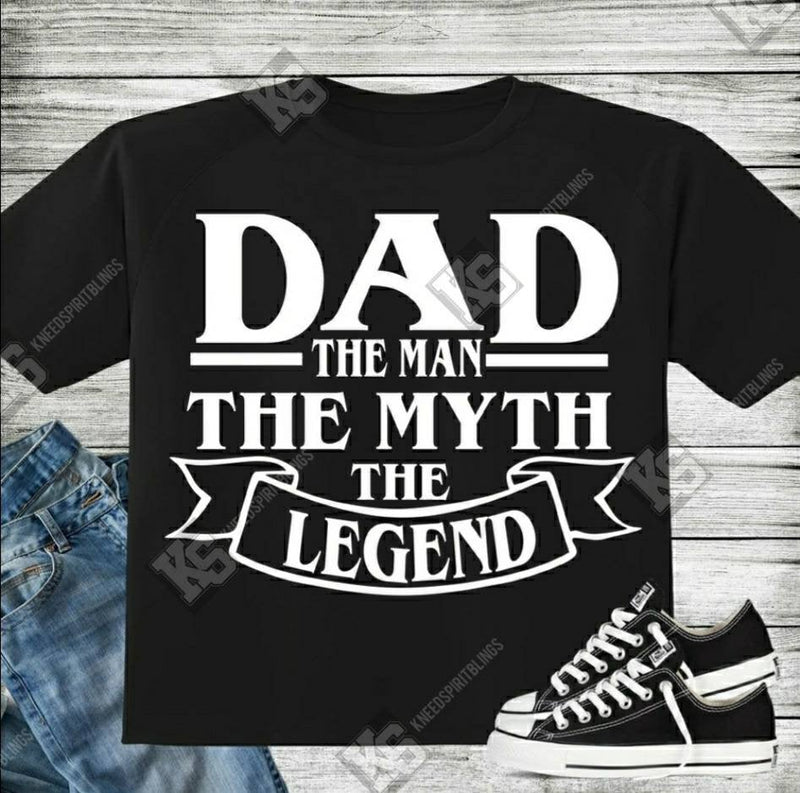 Dad The Man The Myth The Legend Tee