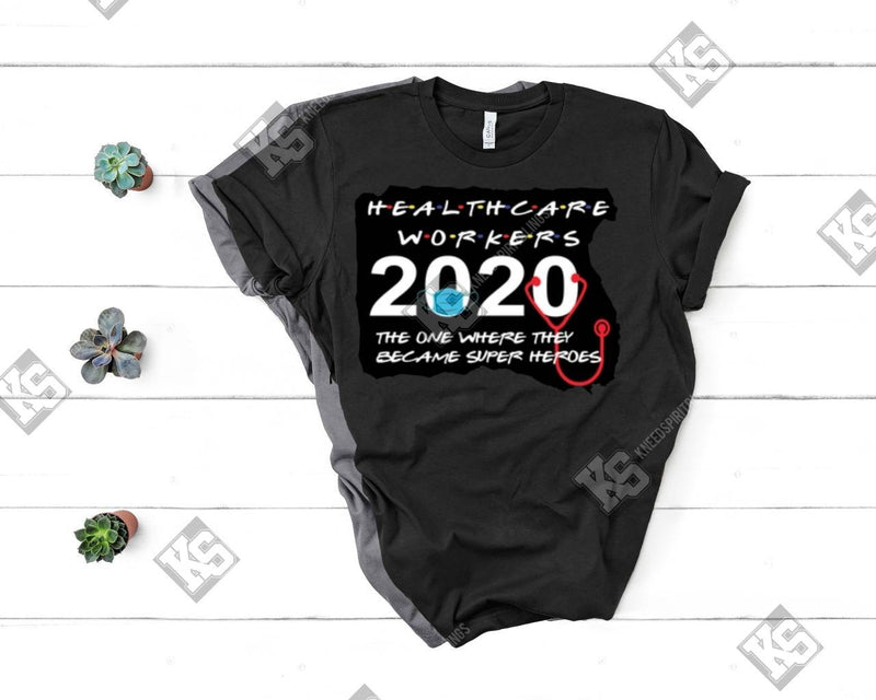 Healthcare Workers 2020 Tee - KSBCustomTeesandThings