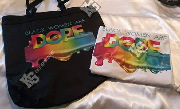 Black Women are Dope Drip Tee - KSBCustomTeesandThings