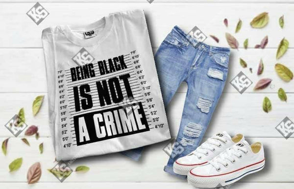 Being Black Is Not a Crime Tee - KSBCustomTeesandThings