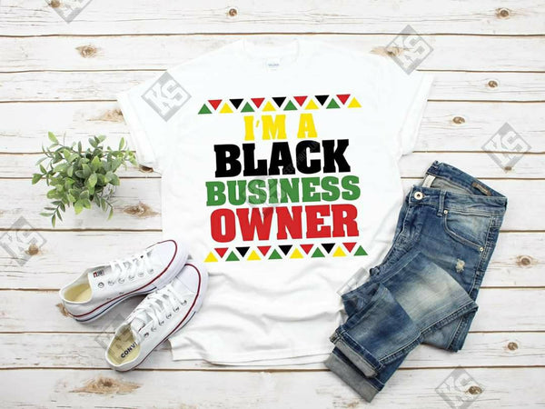 I'm a Black Business Owner Tee