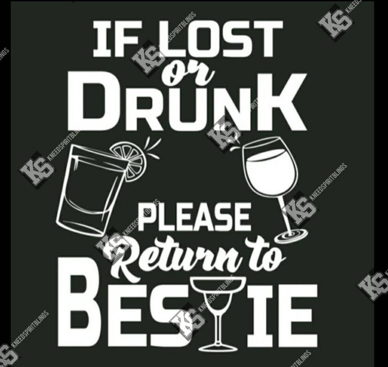 If Lost or Drunk Please Return to Bestie Tee