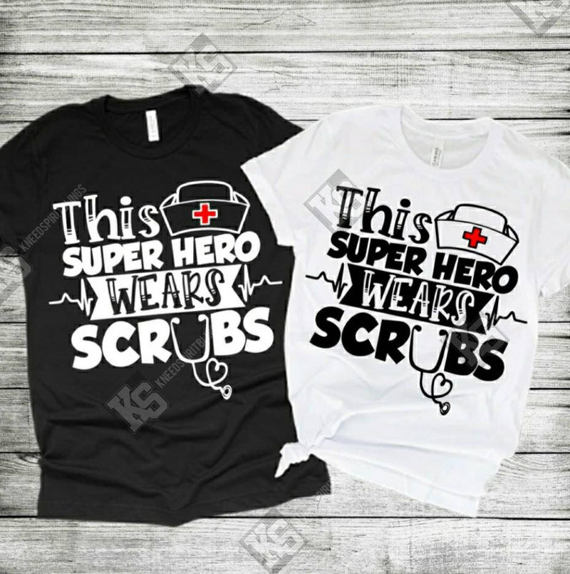 This Super Hero Wears Scrubs Tee