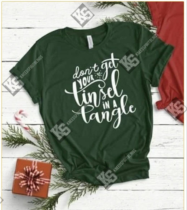 Don't Get Your Tinsel in a Tangle Tee - KSBCustomTeesandThings