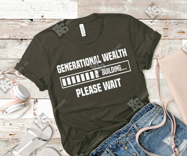 Generational Wealth Building Tee - KSBCustomTeesandThings