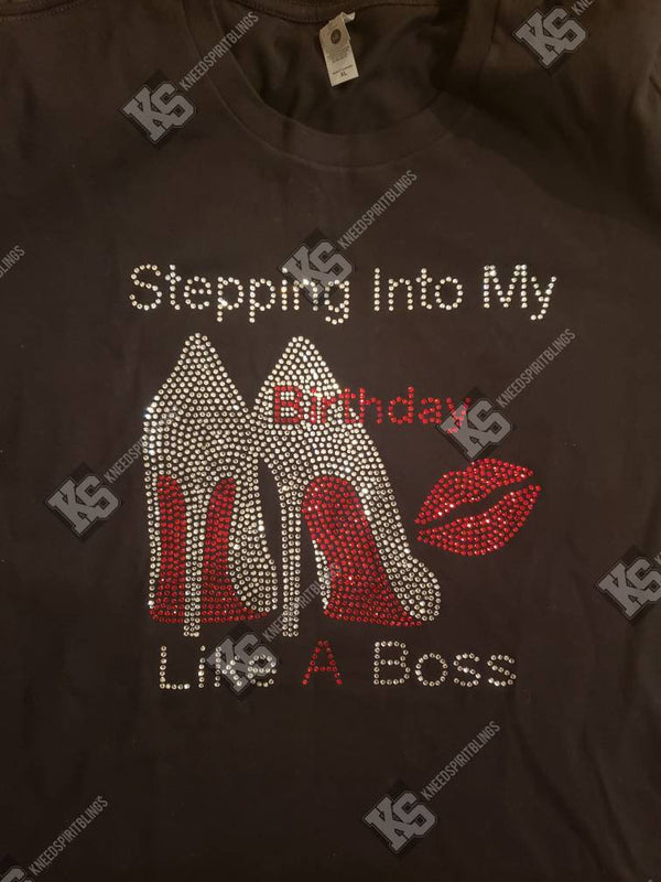 Stepping Into My Birthday Like A Boss Tee