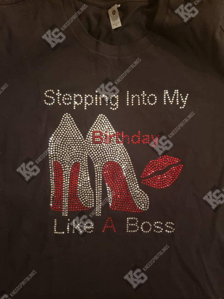 Stepping Into My Birthday Like A Boss Tee
