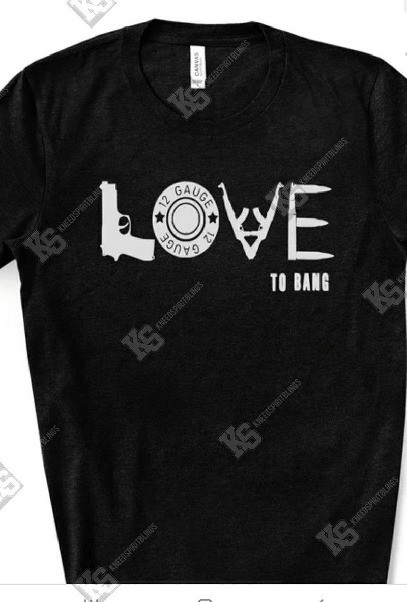 Love to Bang Tee